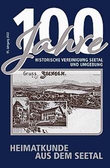 100 Jahre Historische Vereinigung Seetal und Umgebung. Heimatkunde aus dem Seetal, 95. Jahrgang 2022. – 208 Seiten. – Preis 25 Franken plus Porto. – Bezug: schriftenbestellung@hvseetal.ch.